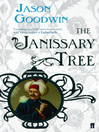 The Janissary Tree (eBook): Yashim the Eunuch Series, Book 1